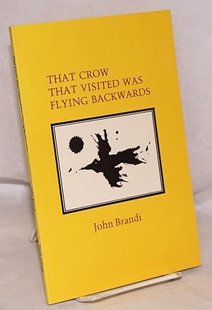 Imagen del vendedor de That crow that visited was flying backwards a la venta por Bolerium Books Inc.