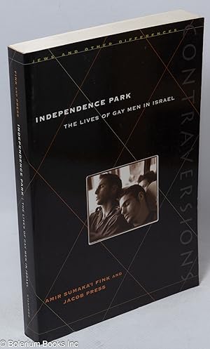 Imagen del vendedor de Independence Park; the lives of gay men in Israel a la venta por Bolerium Books Inc.