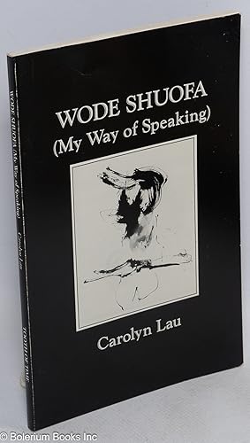 Image du vendeur pour Wode shuofa (my way of speaking) mis en vente par Bolerium Books Inc.