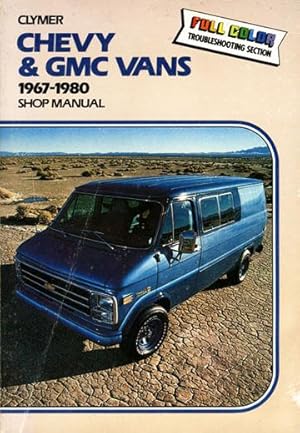 Chevy and Gmc Vans 1967-1980 Shop Manual, Full Color Troubleshooting Section