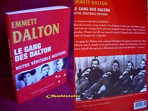 LE GANG DES DALTON . Notre véritable histoire .