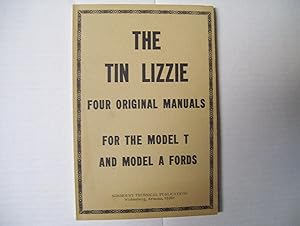 Image du vendeur pour The Tin Lizzie - Four Original Manuals for the Model T and Model A Fords mis en vente par Jerry Merkel