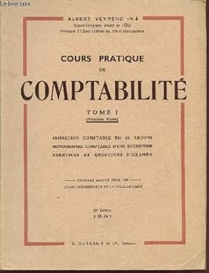 Seller image for COURS PRATIQUE DE COMPTABILITE - TOME 1 (1ere PARTIE) / INITIATION COMPTABLE EN 25 LECONS - MONOGRAPHIE COMPTABLE D'UNE ENTREPRISE - EXERCICES ET QUESTIONS D'EXAMEN. for sale by Le-Livre