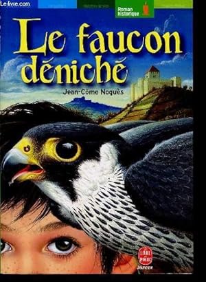 Imagen del vendedor de LE FAUCON DENICHE / COLLECTION ROMAN HISTORIQUE. a la venta por Le-Livre