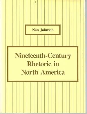 Seller image for Nineteenth-Century Rhetoric in North America for sale by The Book Junction