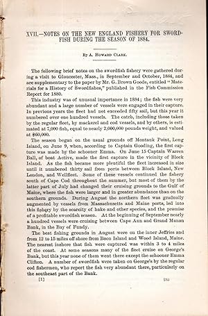 Image du vendeur pour Notes on the New England Fishery for Sword-fish During the Season of 1884, from the report of the United States Commission Of Fish and Fisheries for 1884, Part XII mis en vente par Dorley House Books, Inc.