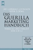 Image du vendeur pour Das Guerilla-Marketing-Handbuch - Werbung und Verkauf von A bis Z. mis en vente par Druckwaren Antiquariat