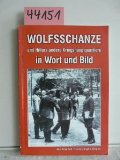 Seller image for Wolfsschanze und Hitlers andere Kriegshauptquartiere in Wort und Bild. for sale by Druckwaren Antiquariat