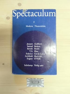 Immagine del venditore per Spectaculum 3 - Moderne Theaterstcke : Samuel Beckett - Jacues Audiberti - Bertolt Brecht - T. S. Eliot - Frederico Garca Lorca - Archibald MacLeish - Hans Eugene O'Neill. venduto da Druckwaren Antiquariat