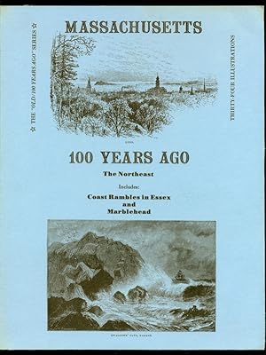 Bild des Verkufers fr Massachusetts 100 Years Ago - The Northeast Includes Coast Rambles in Essex and Marblehead zum Verkauf von Don's Book Store