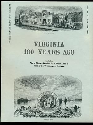 Bild des Verkufers fr Virginia 100 Years Ago - Includes New Ways in the Old Dominion and The Westover Estate zum Verkauf von Don's Book Store