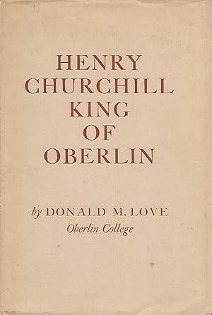 Seller image for Henry Churchill King of Oberlin for sale by Dorley House Books, Inc.