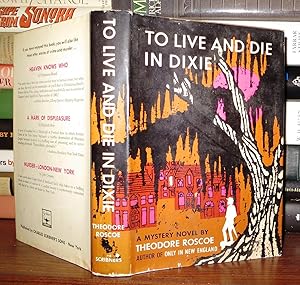 Seller image for TO LIVE AND DIE IN DIXIE for sale by Rare Book Cellar