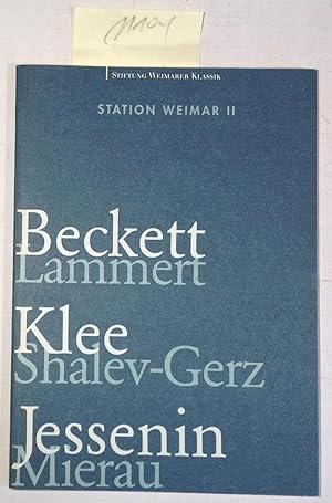 Image du vendeur pour Station Weimar - Werkstatt Der Moderne, Sequenz II, April 2000 - Fr Samuel Beckett, Fr Paul Klee, Fr Sergej Jessenin mis en vente par Antiquariat Trger
