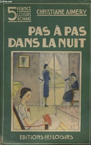 Seller image for PAS A PAS DANS LA NUIT for sale by Le-Livre