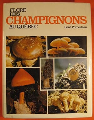 Seller image for Flore Des Champignons Au Quebec et Regions Limitrophes for sale by Pistil Books Online, IOBA