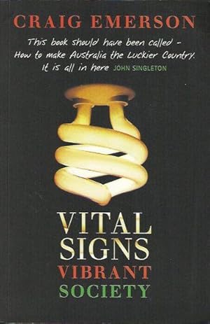 Vital Signs, Vibrant Society: Securing Australia's Economic and Social Wellbeing