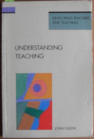 Seller image for Understanding Teaching: Developing Teachers and Teaching for sale by Reading Habit