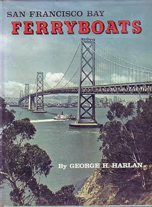 Seller image for SAN FRANCISCO BAY FERRYBOATS for sale by Jean-Louis Boglio Maritime Books