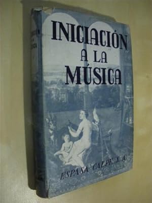 Imagen del vendedor de INICIACION A LA MUSICA PARA LOS AFICIONADOS A LA MUSICA Y A LA RADIO a la venta por LIBRERIA TORMOS