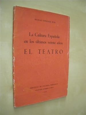 Imagen del vendedor de LA CULTURA ESPAOLA EN LOS ULTIMOS VEINTE AOS: EL TEATRO a la venta por LIBRERIA TORMOS