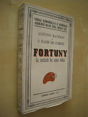 Imagen del vendedor de FORTUNY. (LA MITAD DE UNA VIDA) a la venta por LIBRERIA TORMOS