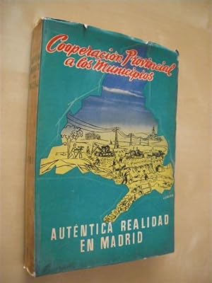 Seller image for COOPERACION PROVINCIAL A LOS MUNICIPIOS.AUTENTICA REALIDAD EN MADRID for sale by LIBRERIA TORMOS