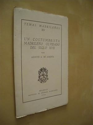 Imagen del vendedor de UN COSTUMBRISTA MADRILEO OLVIDADO DEL SIGLO XVII. TEMAS MADRILEOS XV a la venta por LIBRERIA TORMOS