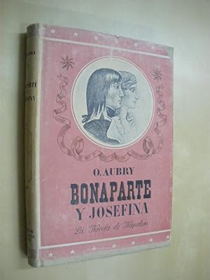 Imagen del vendedor de BONAPARTE Y JOSEFINA a la venta por LIBRERIA TORMOS