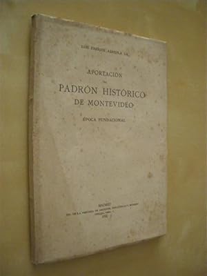 Bild des Verkufers fr APORTACION AL PADRON HISTORICO DE MONTEVIDEO. EPOCA FUNDACIONAL zum Verkauf von LIBRERIA TORMOS