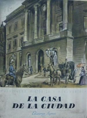 Seller image for LA CASA DE LA CIUDAD. BARCELONA HISTORICA Y MONUMENTAL for sale by LIBRERIA TORMOS