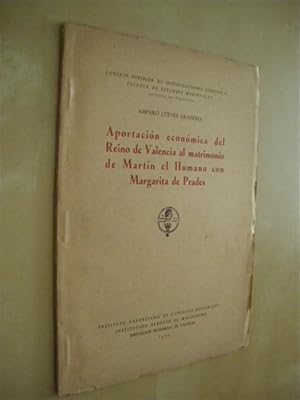 Bild des Verkufers fr APORTACION ECONOMICA DEL REINO DE VALENCIA AL MATRIMONIO DE MARTIN EL HUMANO CON MARGARITA DE PRADES zum Verkauf von LIBRERIA TORMOS