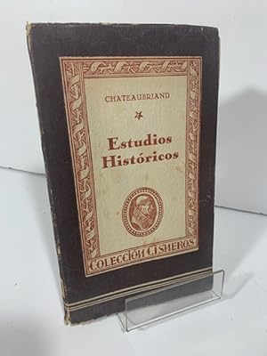 Image du vendeur pour ESTUDIOS HISTORICOS CHATEAUBRIAND, F. A. de mis en vente par LIBRERIA ANTICUARIA SANZ