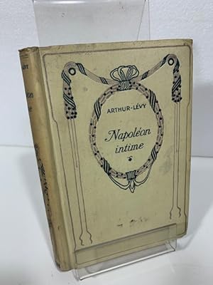 Seller image for NAPOLEON INTIME ARTHUR LEVY for sale by LIBRERIA ANTICUARIA SANZ