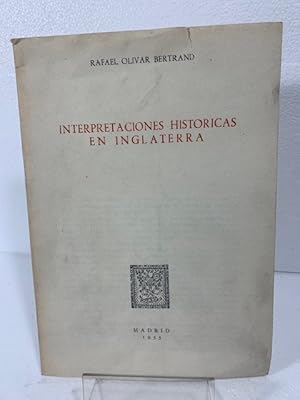 Bild des Verkufers fr INTREPRETACIONES HISTORICAS EN INGLATERRA OLIVAR BERTRAND (Rafael) zum Verkauf von LIBRERIA ANTICUARIA SANZ