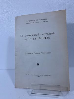 Imagen del vendedor de LA PERSONALIDAD UNIVERSITARIA DE D JUAN DE RIBERA SUAREZ VERDEGUER (Federico) a la venta por LIBRERIA ANTICUARIA SANZ