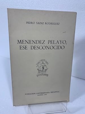 Imagen del vendedor de MENENDEZ PELAYO ESE DESCONOCIDO SAINZ RODRIGUEZ (Pedro) a la venta por LIBRERIA ANTICUARIA SANZ