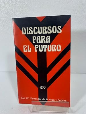 Imagen del vendedor de DISCURSOS PARA EL FUTURO FERNANDEZ DE LA VEGA Y SEDANO (Jos M) a la venta por LIBRERIA ANTICUARIA SANZ