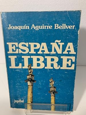 Bild des Verkufers fr ESPAA LIBRE JOAQUIN AGUIRRE BELLVER zum Verkauf von LIBRERIA ANTICUARIA SANZ