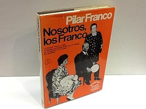 Imagen del vendedor de NOSOTROS LOS FRANCO PILAR FRANCO a la venta por LIBRERIA ANTICUARIA SANZ