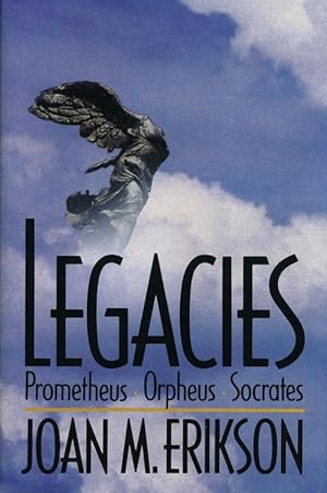 Image du vendeur pour Legacies Prometheus, Orpheus, Socrates mis en vente par Good Books In The Woods