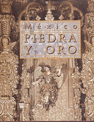 México Piedra y Oro. Vol. II y III