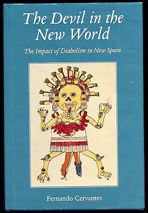 Seller image for THE DEVIL IN THE NEW WORLD. The Impact of Diabolism in New Spain for sale by Alkahest Books