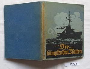 Immagine del venditore per Die kmpfenden Flotten im Weltkriege - Verzeichnis smtlicher Kriegsschiffe der kriegsfhrenden Staaten mit Angabe vor Verluste feindlicher Schiffe venduto da Versandhandel fr Sammler