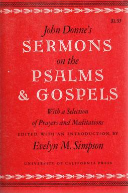 John Donne`s Sermons on the Psalms and Gospels with a Selection of Prayers and Meditations