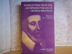 Seller image for NEWSLETTERS FROM THE ARCHPRESBYTERATE OF GEORGE BIRKHEAD. CAMDEN FIFTH SERIES. VOL. 12. for sale by Carmarthenshire Rare Books