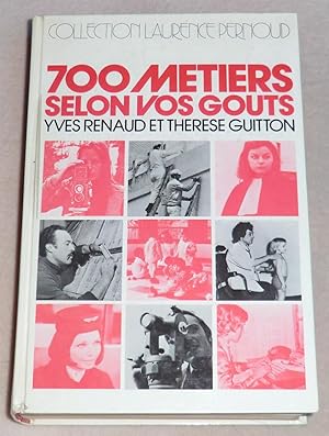 Imagen del vendedor de 700 METIERS SELON VOS GOTS a la venta por LE BOUQUINISTE