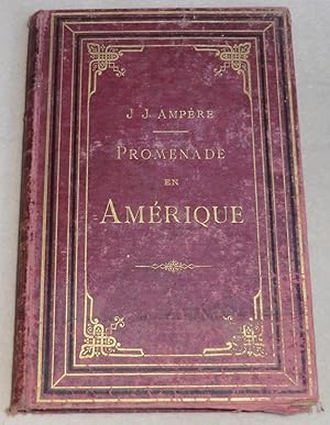 Seller image for PROMENADE EN AMERIQUE, prcde d'une tude sur J.-J. Ampre par C.-A. SAINTE-BEUVE for sale by LE BOUQUINISTE