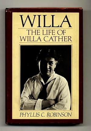 Willa: The Life of Willa Cather - 1st Edition/1st Printing