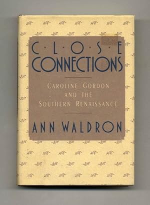 Bild des Verkufers fr Close Connections: Caroline Gordon and the Southern Renaissance - 1st Edition/1st Printing zum Verkauf von Books Tell You Why  -  ABAA/ILAB